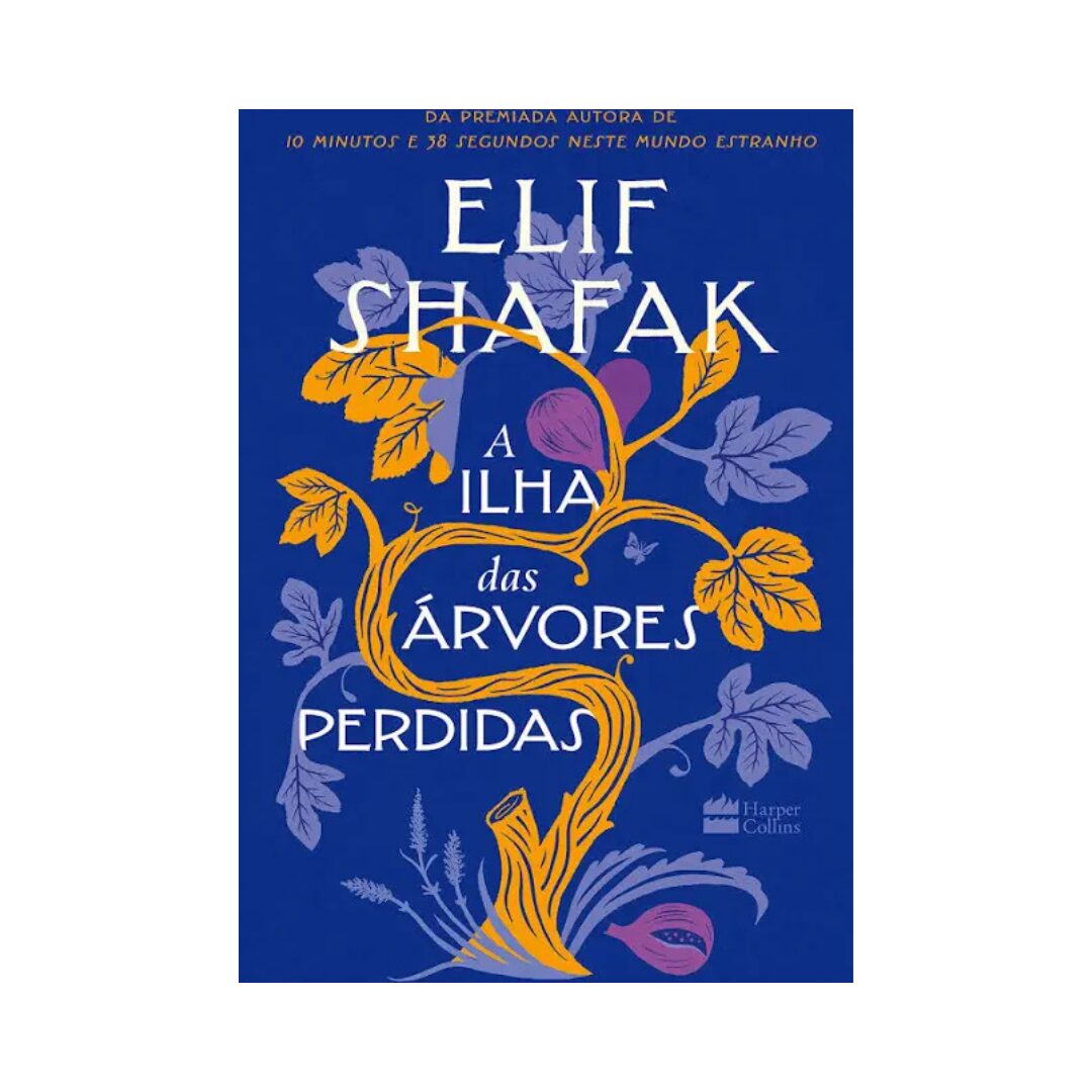 Livro A Ilha Das Árvores Perdidas, Elif Shafak